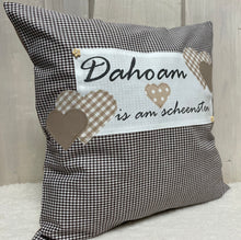 Lade das Bild in den Galerie-Viewer, Landhausstil Kissenhülle, Kissenbezug, Landhaus Kissen, Dekokissen*Dahoam is am scheensten* Braun