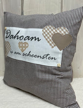 Lade das Bild in den Galerie-Viewer, Landhausstil Kissenhülle, Kissenbezug, Landhaus Kissen, Dekokissen*Dahoam is am scheensten* Braun