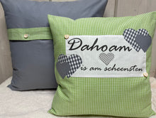 Lade das Bild in den Galerie-Viewer, Landhausstil Kissenhülle, Kissenbezug, Landhaus Kissen, Dekokissen *Dahoam is am scheensten* grün/grau