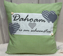 Lade das Bild in den Galerie-Viewer, Landhausstil Kissenhülle, Kissenbezug, Landhaus Kissen, Dekokissen *Dahoam is am scheensten* grün/grau