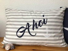 Lade das Bild in den Galerie-Viewer, Maritime Kissenhülle, Kissenbezug, Landhausstil Kissen * Ahoi * grau/weiß 40x60cm.