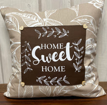 Lade das Bild in den Galerie-Viewer, Landhausstil Kissenhülle * Kissenbezug * Dekokissen „ Home Sweet Home „ beige/braun