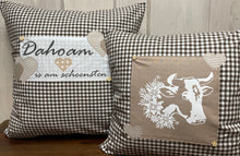 Lade das Bild in den Galerie-Viewer, Landhausstil Kissenhülle, Kissenbezug, Landhaus Kissen, Dekokissen*Dahoam is am scheensten* Braun