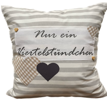 Lade das Bild in den Galerie-Viewer, Landhausstil Kissenhülle * Kissenbezug * Dekokissen „ Nur ein Viertelstündchen „ grau/weiß
